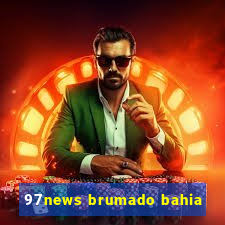 97news brumado bahia